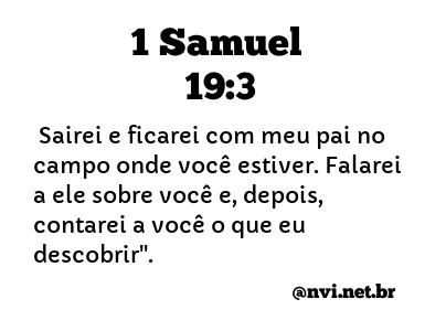 1 SAMUEL 19:3 NVI NOVA VERSÃO INTERNACIONAL