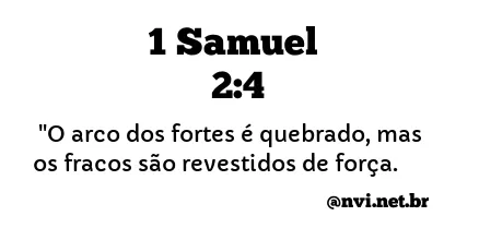 1 SAMUEL 2:4 NVI NOVA VERSÃO INTERNACIONAL