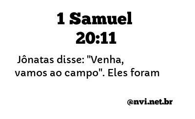 1 SAMUEL 20:11 NVI NOVA VERSÃO INTERNACIONAL