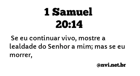 1 SAMUEL 20:14 NVI NOVA VERSÃO INTERNACIONAL