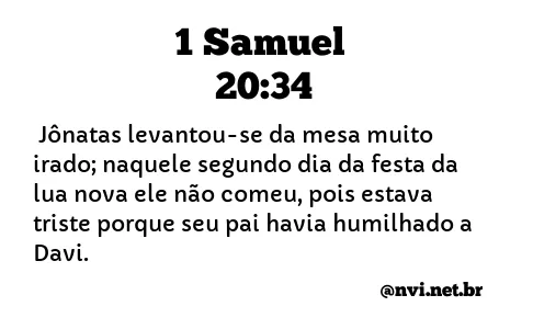 1 SAMUEL 20:34 NVI NOVA VERSÃO INTERNACIONAL