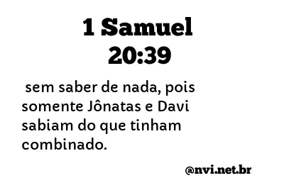 1 SAMUEL 20:39 NVI NOVA VERSÃO INTERNACIONAL