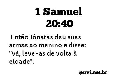 1 SAMUEL 20:40 NVI NOVA VERSÃO INTERNACIONAL