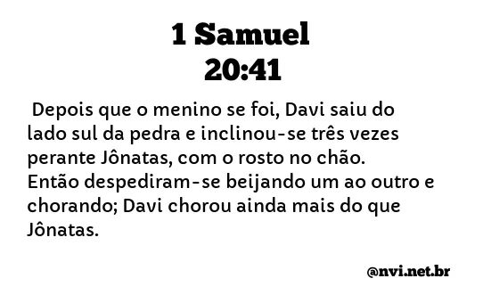 1 SAMUEL 20:41 NVI NOVA VERSÃO INTERNACIONAL