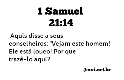 1 SAMUEL 21:14 NVI NOVA VERSÃO INTERNACIONAL