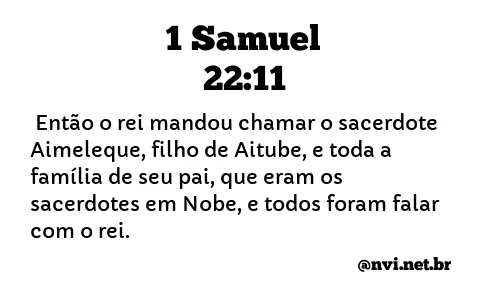 1 SAMUEL 22:11 NVI NOVA VERSÃO INTERNACIONAL