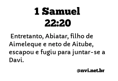 1 SAMUEL 22:20 NVI NOVA VERSÃO INTERNACIONAL