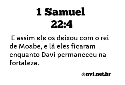 1 SAMUEL 22:4 NVI NOVA VERSÃO INTERNACIONAL