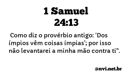 1 SAMUEL 24:13 NVI NOVA VERSÃO INTERNACIONAL