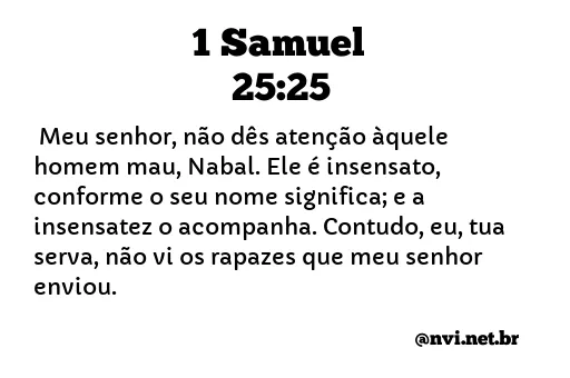 1 SAMUEL 25:25 NVI NOVA VERSÃO INTERNACIONAL