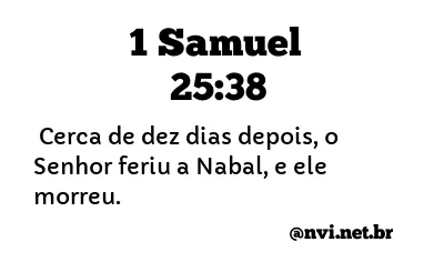 1 SAMUEL 25:38 NVI NOVA VERSÃO INTERNACIONAL