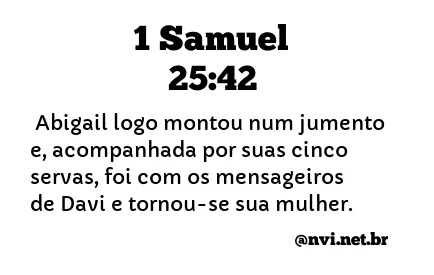 1 SAMUEL 25:42 NVI NOVA VERSÃO INTERNACIONAL
