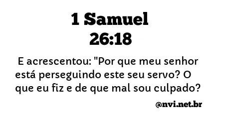 1 SAMUEL 26:18 NVI NOVA VERSÃO INTERNACIONAL