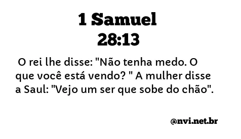 1 SAMUEL 28:13 NVI NOVA VERSÃO INTERNACIONAL