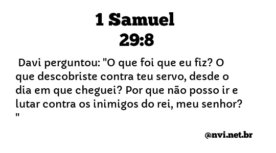 1 SAMUEL 29:8 NVI NOVA VERSÃO INTERNACIONAL