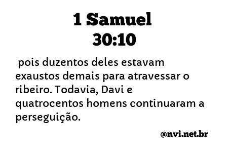 1 SAMUEL 30:10 NVI NOVA VERSÃO INTERNACIONAL