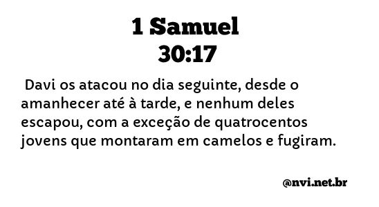 1 SAMUEL 30:17 NVI NOVA VERSÃO INTERNACIONAL