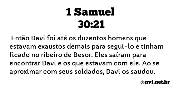 1 SAMUEL 30:21 NVI NOVA VERSÃO INTERNACIONAL