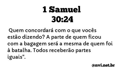 1 SAMUEL 30:24 NVI NOVA VERSÃO INTERNACIONAL