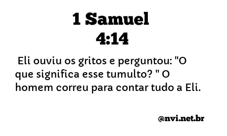 1 SAMUEL 4:14 NVI NOVA VERSÃO INTERNACIONAL