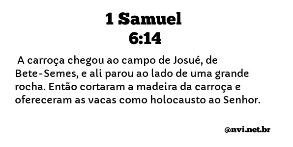 1 SAMUEL 6:14 NVI NOVA VERSÃO INTERNACIONAL