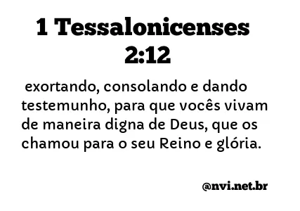 1 TESSALONICENSES 2:12 NVI NOVA VERSÃO INTERNACIONAL