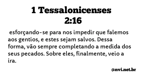 1 TESSALONICENSES 2:16 NVI NOVA VERSÃO INTERNACIONAL