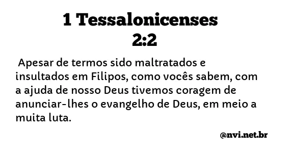 1 TESSALONICENSES 2:2 NVI NOVA VERSÃO INTERNACIONAL