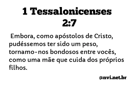 1 TESSALONICENSES 2:7 NVI NOVA VERSÃO INTERNACIONAL