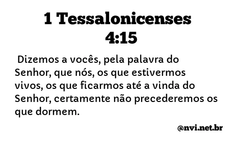 1 TESSALONICENSES 4:15 NVI NOVA VERSÃO INTERNACIONAL