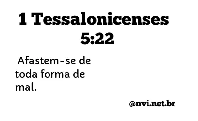 1 TESSALONICENSES 5:22 NVI NOVA VERSÃO INTERNACIONAL