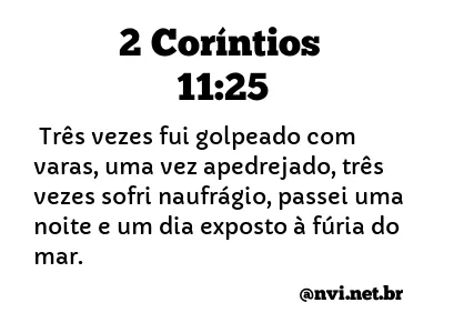 2 CORÍNTIOS 11:25 NVI NOVA VERSÃO INTERNACIONAL