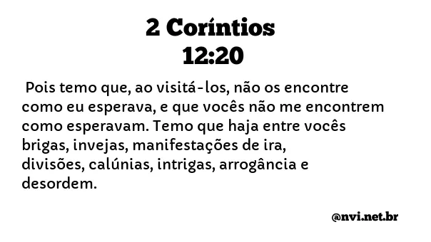 2 CORÍNTIOS 12:20 NVI NOVA VERSÃO INTERNACIONAL
