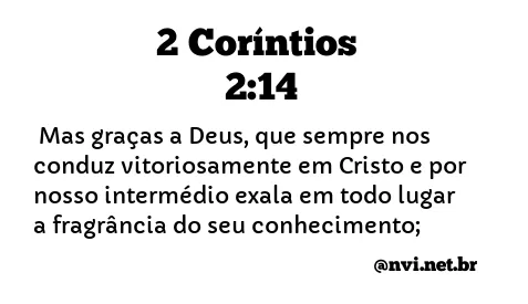 2 CORÍNTIOS 2:14 NVI NOVA VERSÃO INTERNACIONAL