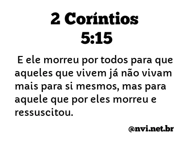 2 CORÍNTIOS 5:15 NVI NOVA VERSÃO INTERNACIONAL