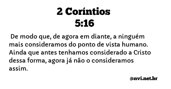 2 CORÍNTIOS 5:16 NVI NOVA VERSÃO INTERNACIONAL