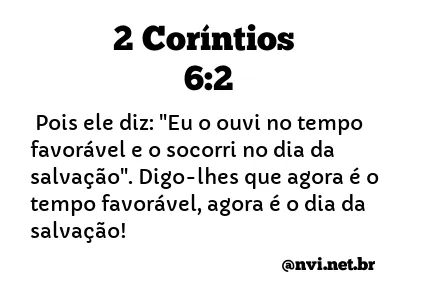 2 CORÍNTIOS 6:2 NVI NOVA VERSÃO INTERNACIONAL