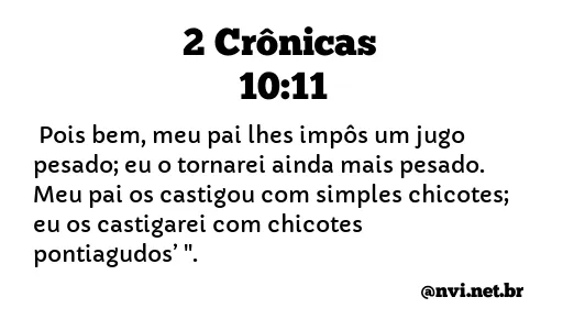 2 CRÔNICAS 10:11 NVI NOVA VERSÃO INTERNACIONAL