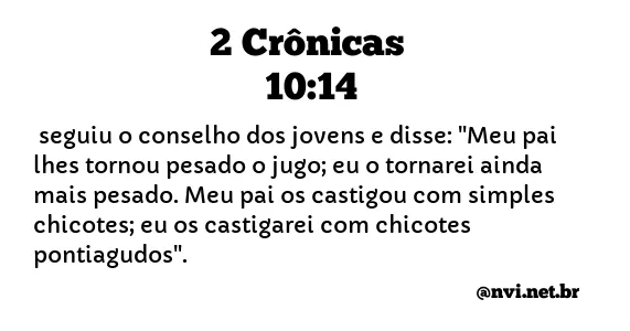 2 CRÔNICAS 10:14 NVI NOVA VERSÃO INTERNACIONAL