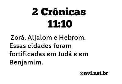 2 CRÔNICAS 11:10 NVI NOVA VERSÃO INTERNACIONAL