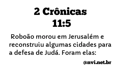 2 CRÔNICAS 11:5 NVI NOVA VERSÃO INTERNACIONAL