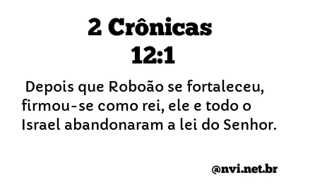 2 CRÔNICAS 12:1 NVI NOVA VERSÃO INTERNACIONAL