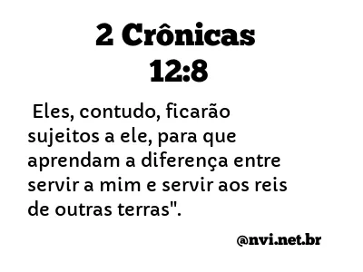 2 CRÔNICAS 12:8 NVI NOVA VERSÃO INTERNACIONAL