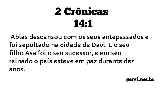 2 CRÔNICAS 14:1 NVI NOVA VERSÃO INTERNACIONAL