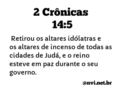 2 CRÔNICAS 14:5 NVI NOVA VERSÃO INTERNACIONAL