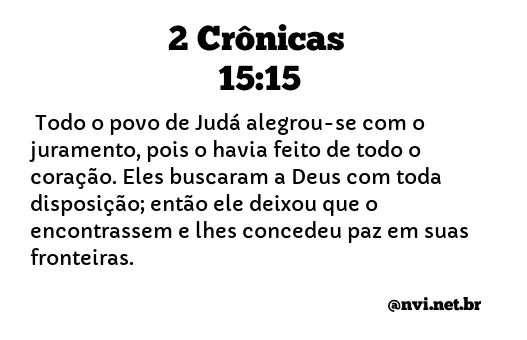 2 CRÔNICAS 15:15 NVI NOVA VERSÃO INTERNACIONAL