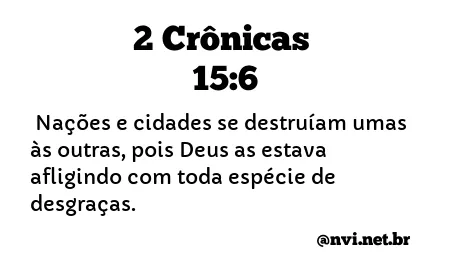 2 CRÔNICAS 15:6 NVI NOVA VERSÃO INTERNACIONAL