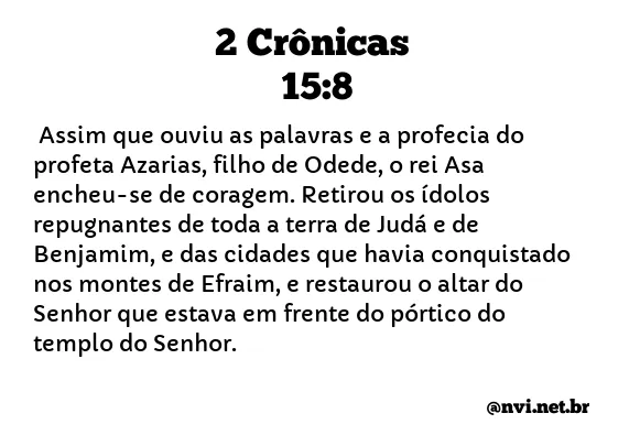 2 CRÔNICAS 15:8 NVI NOVA VERSÃO INTERNACIONAL