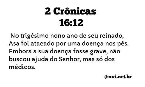 2 CRÔNICAS 16:12 NVI NOVA VERSÃO INTERNACIONAL