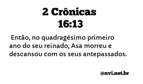 2 CRÔNICAS 16:13 NVI NOVA VERSÃO INTERNACIONAL